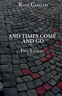 A časy přicházejí a odcházejí - And Times Come and Go