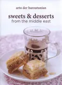 Sladkosti a dezerty ze Středního východu - Sweets and Desserts from the Middle East