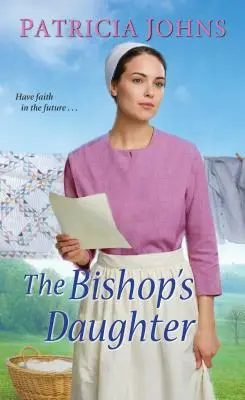 Biskupova dcera: Sladká amišská romance - The Bishop's Daughter: A Sweet Amish Romance