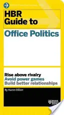 HBR Guide to Office Politics (HBR Guide Series)