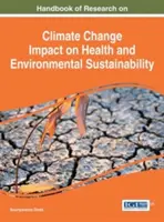 Příručka výzkumu dopadu změny klimatu na zdraví a udržitelnost životního prostředí - Handbook of Research on Climate Change Impact on Health and Environmental Sustainability