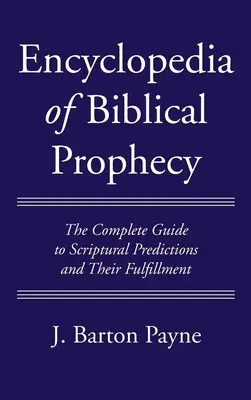 Encyklopedie biblických proroctví - Encyclopedia of Biblical Prophecy