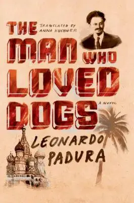Muž, který miloval psy - The Man Who Loved Dogs