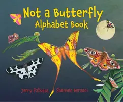 Kniha Motýlí abeceda ne: Je načase, aby si můry pořídily vlastní knihu! - Not a Butterfly Alphabet Book: It's about Time Moths Had Their Own Book!