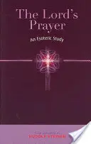 Modlitba Páně: Esoterická studie - The Lord's Prayer: An Esoteric Study