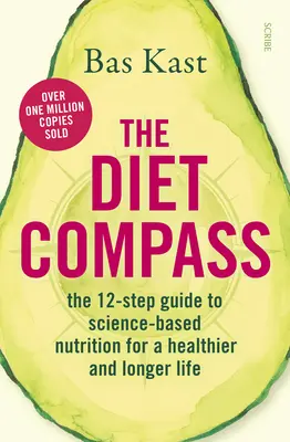Výživový kompas: Compass Compass: 12 kroků k vědecky podložené výživě pro zdravější a delší život. - The Diet Compass: The 12-Step Guide to Science-Based Nutrition for a Healthier and Longer Life