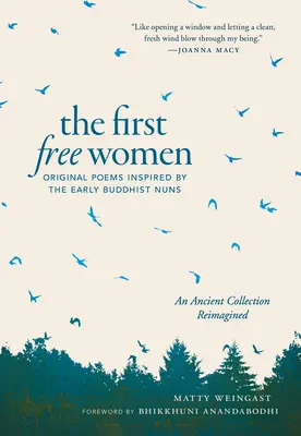 První svobodné ženy: Původní básně inspirované prvními buddhistickými mniškami - The First Free Women: Original Poems Inspired by the Early Buddhist Nuns