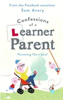 Zpověď učícího se rodiče: Rodičovství jako šéf. (Nezkušený, lehce neefektivní šéf.) - Confessions of a Learner Parent: Parenting Like a Boss. (an Inexperienced, Slightly Ineffectual Boss.)