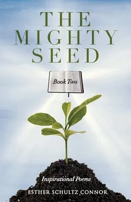 Mocné semínko Kniha druhá: Inspirativní básně - The Mighty Seed Book Two: Inspirational Poems