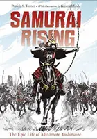 Povstání samurajů: Životní příběh Minamota Jošicuněho. - Samurai Rising: The Epic Life of Minamoto Yoshitsune