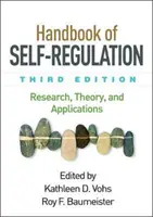 Příručka autoregulace, třetí vydání: Výzkum, teorie a aplikace, třetí vydání - Handbook of Self-Regulation, Third Edition: Research, Theory, and Applications