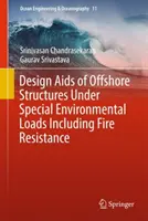Návrh AIDS pobřežních konstrukcí při zvláštním zatížení prostředím včetně požární odolnosti - Design AIDS of Offshore Structures Under Special Environmental Loads Including Fire Resistance