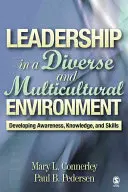 Vedení v rozmanitém a multikulturním prostředí: Rozvíjení povědomí, znalostí a dovedností. - Leadership in a Diverse and Multicultural Environment: Developing Awareness, Knowledge, and Skills