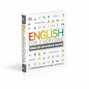 Angličtina pro každého Průvodce anglickou gramatikou - Komplexní názorná příručka - English for Everyone English Grammar Guide - A comprehensive visual reference