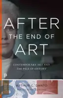 Po konci umění: Současné umění a bledost dějin - aktualizované vydání - After the End of Art: Contemporary Art and the Pale of History - Updated Edition
