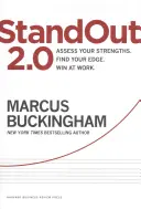 Vyniknout 2.0: Zhodnoťte své silné stránky, najděte svou výhodu a v práci zvítězte. - Standout 2.0: Assess Your Strengths, Find Your Edge, Win at Work
