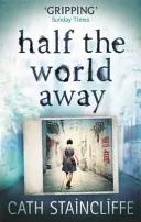 Půl světa daleko - mrazivá evokace nejhorší noční můry matky - Half the World Away - a chilling evocation of a mother's worst nightmare