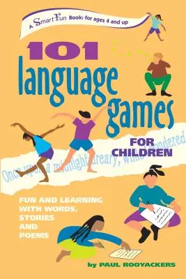 101 jazykových her pro děti: Vydejte se na cestu k dětem a naučte se něco nového: Zábava a učení se slovy, příběhy a básničkami - 101 Language Games for Children: Fun and Learning with Words, Stories and Poems