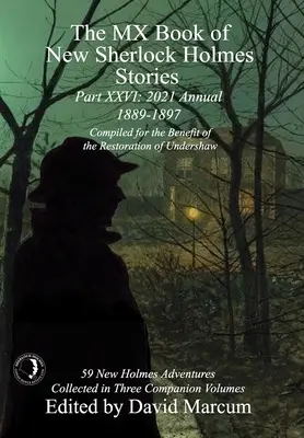 MX kniha nových příběhů Sherlocka Holmese - díl XXVI: Ročenka 2021 (1889-1897) - The MX Book of New Sherlock Holmes Stories Part XXVI: 2021 Annual (1889-1897)