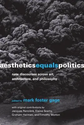 Estetika rovná se politika: Politická politika: nové diskurzy napříč uměním, architekturou a filozofií - Aesthetics Equals Politics: New Discourses Across Art, Architecture, and Philosophy