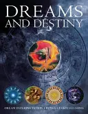 Sny a osud: Výklad snů, runy, tarot, I-ťing - Dreams and Destiny: Dream Interpretation, Runes, Tarot, I Ching