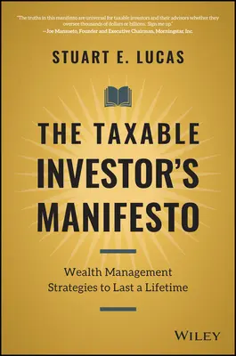 Manifest zdanitelného investora: Investiční manifest: Strategie správy majetku na celý život - The Taxable Investor's Manifesto: Wealth Management Strategies to Last a Lifetime