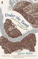 Under the Tump - Skicy ze skutečného života na velšských hranicích - Under the Tump - Sketches of Real Life on the Welsh Borders