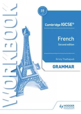 Cvičebnice francouzské gramatiky pro Cambridge Igcse(tm), druhé vydání - Cambridge Igcse(tm) French Grammar Workbook Second Edition