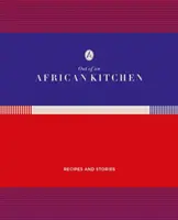 Z africké kuchyně: Recepty a příběhy z kuchyňské kuchyně - Out of an African Kitchen: Recipies and Stories