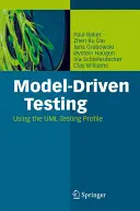 Testování řízené modelem: Testování v jazyce UML pomocí profilu UML - Model-Driven Testing: Using the UML Testing Profile