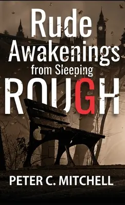 Drsné probuzení z tvrdého spaní - Rude Awakenings from Sleeping Rough