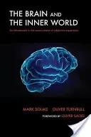 Mozek a vnitřní svět: Úvod do neurovědy o subjektivním prožívání - The Brain and the Inner World: An Introduction to the Neuroscience of Subjective Experience