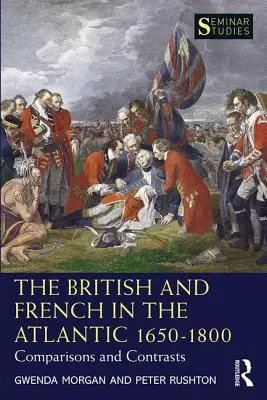 Britové a Francouzi v Atlantiku 1650-1800: Srovnání a kontrasty - The British and French in the Atlantic 1650-1800: Comparisons and Contrasts