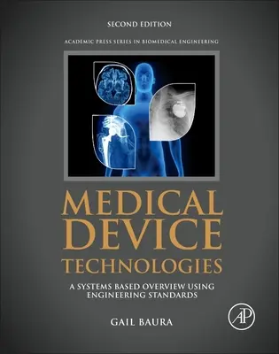 Technologie lékařských přístrojů: Systémový přehled s využitím technických norem - Medical Device Technologies: A Systems Based Overview Using Engineering Standards