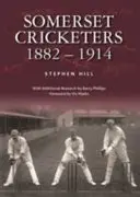 Somersetští kriketisté 1882-1914 - Somerset Cricketers 1882-1914