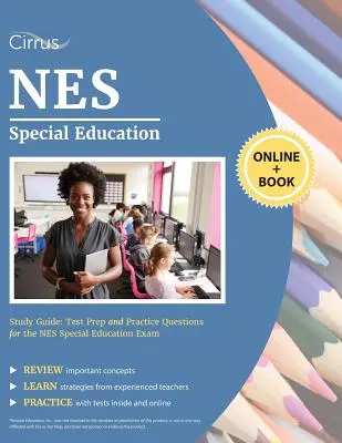 NES Special Education Study Guide: Studijní příručka pro speciální pedagogiku: Příprava na test a praktické otázky pro zkoušku NES Special Education - NES Special Education Study Guide: Test Prep and Practice Questions for the NES Special Education Exam