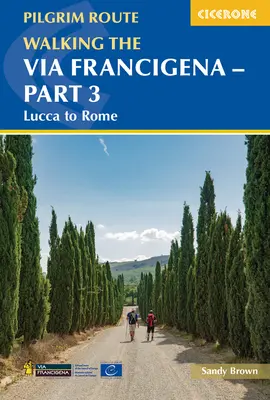 Pěší putování po poutní cestě Via Francigena - část 3: z Luccy do Říma - Walking the Via Francigena Pilgrim Route - Part 3: Lucca to Rome