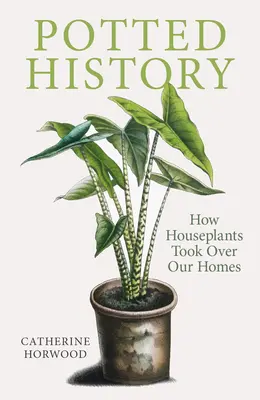 Historie v květináčích: Jak pokojové rostliny ovládly naše domovy - Potted History: How Houseplants Took Over Our Homes
