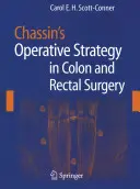 Chassinova operační strategie v chirurgii tlustého střeva a konečníku - Chassin's Operative Strategy in Colon and Rectal Surgery