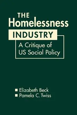 Průmysl bezdomovectví - kritika sociální politiky USA - Homelessness Industry - A Critique of US Social Policy