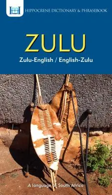 Zulu-anglický/anglicko-zuluský slovník a fráze - Zulu-English/ English-Zulu Dictionary & Phrasebook