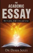 Akademická esej - Jak plánovat, navrhovat, psát a opravovat - Academic Essay - How to Plan, Draft, Write and Revise