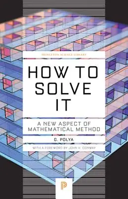 Jak to řešit: Nový aspekt matematické metody - How to Solve It: A New Aspect of Mathematical Method