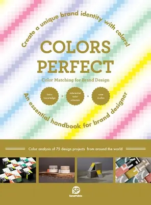 Dokonalé barvy: Barevné sladění pro design značky - Colors Perfect: Color Matching for Brand Design