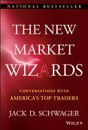 Noví tržní kouzelníci: Rozhovory s nejlepšími americkými obchodníky - The New Market Wizards: Conversations with America's Top Traders