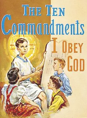 Desatero přikázání: Poslouchám Boha - The Ten Commandments: I Obey God