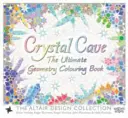Křišťálová jeskyně - Ultimátní geometrické omalovánky - Crystal Cave - The Ultimate Geometry Colouring Book