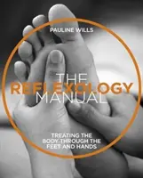 Příručka reflexní terapie - Léčba těla prostřednictvím chodidel a rukou - Reflexology Manual - Treating the Body Through the Feet and Hands