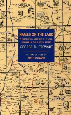 Jména na zemi: Historický popis pojmenování míst ve Spojených státech amerických - Names on the Land: A Historical Account of Place-Naming in the United States