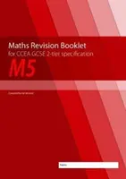 M5 Maths Revision Booklet for CCEA GCSE 2-tier Specification (Revizní brožura k matematice) - M5 Maths Revision Booklet for CCEA GCSE 2-tier Specification